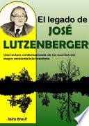 El Legado De José Lutzenberger