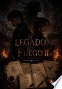 El legado del Fuego II : Los Herederos