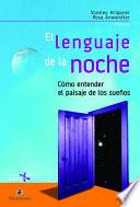 El lenguaje de la noche: cómo entender el paisaje de los sueños