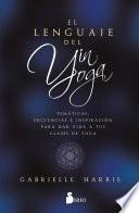 EL LENGUAJE DEL YIN YOGA
