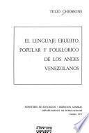 El lenguaje erudito, popular y folklorico de los Andes venezolanos