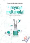 El lenguaje multimodal: elemento constitutivo de la educación en ciencias desde una perspectiva sociocultural