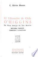 El libertador de Chile, O'Higgins, un gran amigo de San Martín