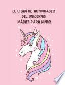 El libro de actividades del unicornio mágico para niños