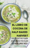 EL LIBRO DE COCINA DE HALF-BAKED HARVEST