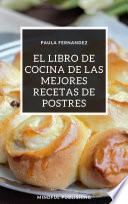 El libro de cocina de las mejores recetas de postres