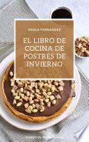 El libro de cocina de postres de invierno