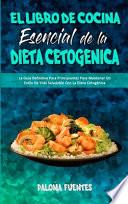 El Libro De Cocina Esencial De La Dieta Cetogénica