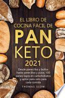 El Libro de Cocina Fácil de Pan Keto 2021