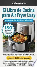 El Libro De Cocina Para Air Fryer Lazy