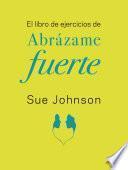 El libro de ejercicios de Abrázame fuerte