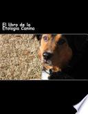 El Libro de La Etologia Canina