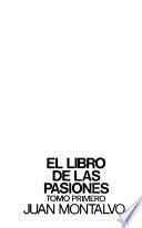 El libro de las pasiones: El descomulgado ; Granja ; El dictador