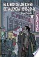 El Libro de los cines de Valencia (1896-2014)