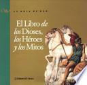 El Libro de Los Dioses, Los Heroesy Los Mitos