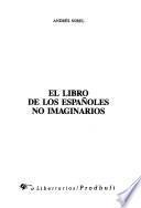 El libro de los españoles no imaginarios