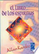 EL LIBRO DE LOS ESPIRITUS : LOS PRINCIPIOS DE LA DOCTRINA ESPIRITISTA ...