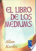 El Libro de Los Mediums