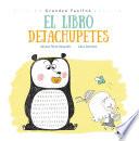 El Libro Dejachupetes / Big Baby Steps: The Pacifier Give-Up Book