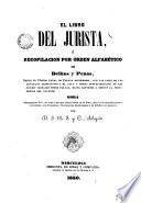 El libro del jurista o Recopilación por orden alfabético de delitos y penas