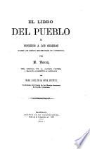El libro del pueblo o consejos a los obreros sobre los medios de mejorar su condicion ...