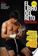 El Libro Del Reto de Men's Health: un Cuerpo Más Fibrado, Fuerte y Musculado en 4 Meses / the Men's Health Challenge Book: Get a Fitter, Stronger, More Muscular