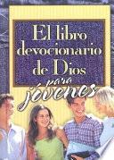 El Libro Devocionario de Dios Para Jovenes = God's Little Devotional Book for Teens