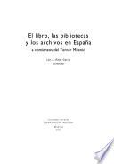 El libro, las bibliotecas y los archivos en España a comienzos del Tercer Milenio