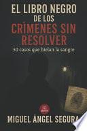 El libro negro de los crímenes sin resolver