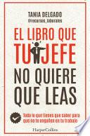 El libro que tu jefe no quiere que leas