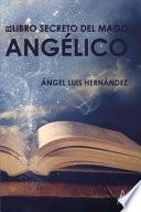 El libro secreto del mago angélico