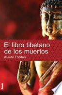 El libro tibetano de los muertos / The Tibetan Book of the Dead