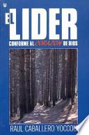 El Lider Conforme al Corazon de Dios