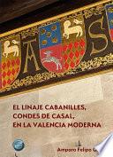 El linaje Cabanilles, Condes de Casal, en la Valencia moderna