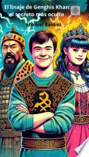 El linaje de Genghis Khan: el secreto más oculto