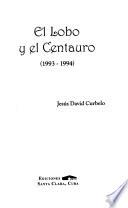 El lobo y el centauro (1993-1994)