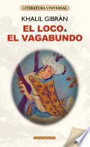 El loco & El vagabundo