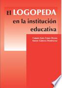 El logopeda en la institución educativa