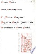 El maestro aragonés Miguel de Ambiela (1666-1733)