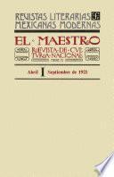 El Maestro. Revista de cultura nacional I, abril-septiembre de 1921