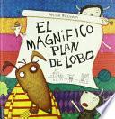 El magnifico plan del lobo