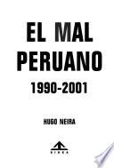 El mal peruano, 1990-2001
