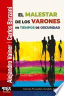 El malestar de los varones en tiempos de oscuridad