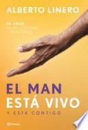 El man está vivo y está contigo