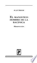 El maniático hombre de la bacinica