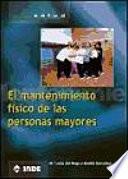 El mantenimiento físico de las personas mayores