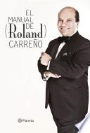 El Manual de Roland Carreño