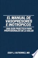El Manual de Vasopresores e Inotrópicos