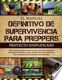 El Manual Definitivo de Supervivencia Para Preppers - Proyecto Simplificado