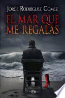 El mar que me regalas